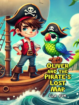 cover image of Oliver and the Pirate's Lost Map